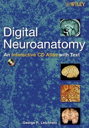 digital neuroanatomy 1st edition george r leichnetz 0470040009, 978-0470040003