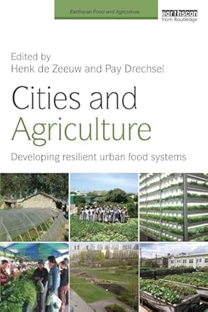 cities and agriculture 1st edition henk de zeeuw ,pay drechsel 113886059x, 978-1138860599
