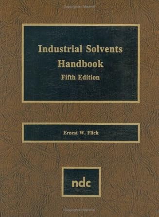 industrial solvents handbook 5th ed 1st edition ernest w flick 0815514131, 978-0815514138