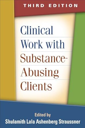clinical work with substance abusing clients 1st edition shulamith lala ashenberg straussner 1462512690,