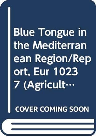 blue tongue in the mediterranean region/report eur 10237 1st edition william p taylor 9282576086,