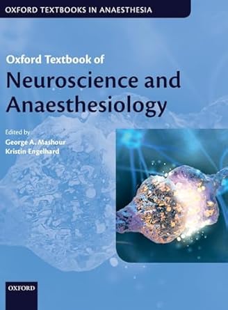 oxford textbook of neuroscience and anaesthesiology 1st edition george a mashour ,kristin engelhard