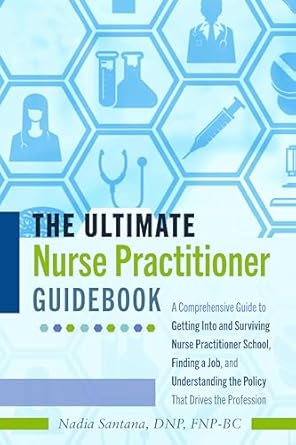 the ultimate nurse practitioner guidebook 1st edition santana 1433149273, 978-1433149276