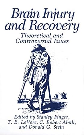 brain injury and recovery theoretical and controversial issues 1st edition t e levere stanley finger,c robert