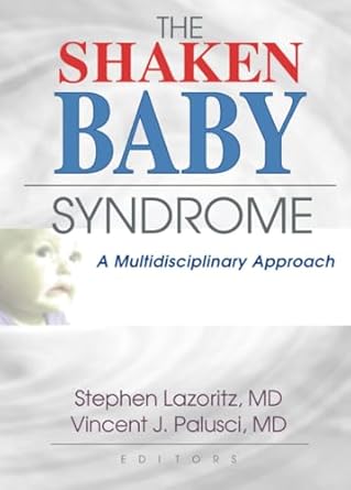 the shaken baby syndrome 1st edition vincent j palusci ,stephen lazoritz 0789013525, 978-0789013521