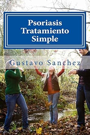 psoriasis tratamiento simple 1st edition gustavo sanchez 1492198021, 978-1492198024