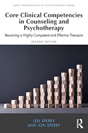 core clinical competencies in counseling and psychotherapy 1st edition len sperry ,jon sperry 1032164115,