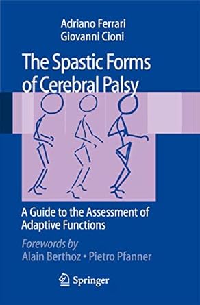 the spastic forms of cerebral palsy a guide to the assessment of adaptive functions 1st edition adriano