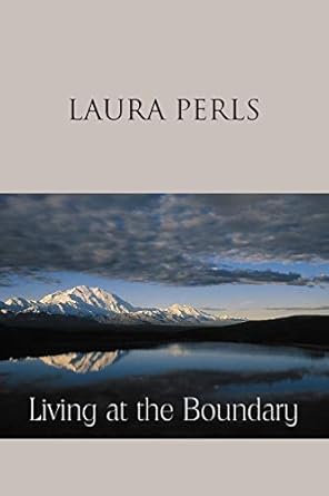 living at the boundary 1st edition laura perls ,joe wysong 0939266512, 978-0939266517