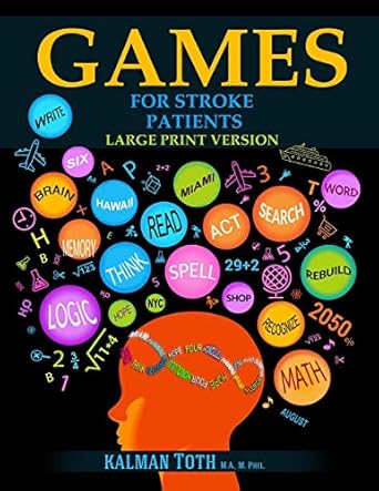 games for stroke patients restore language math logic and motor skills to live a rewarding life 1st edition