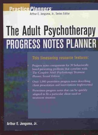 the adult psychotherapy progress notes planner 1st edition arthur e jongsma jr 0471347639, 978-0471347637