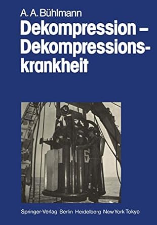 dekompression dekompressionskrankheit 1st edition albert a buhlmann ,g a neuhaus 3540125140, 978-3540125143