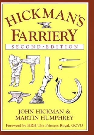 hickmans farriery a complete illustrated guide 1st edition col john hickman ,martin humphrey 0851314511,