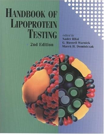 handbook of lipoprotein testing 1st edition nader rifai ,g russell warnick ,marek h dominiczak 1890883352,
