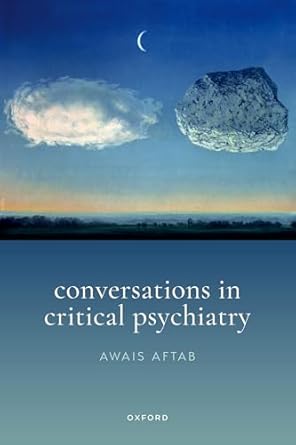 conversations in critical psychiatry 1st edition dr awais aftab 0192870327, 978-0192870322