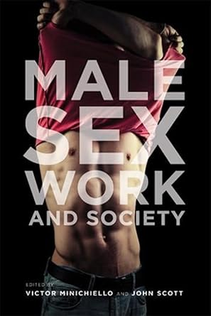 male sex work and society 1st edition victor minichiello ,john scott 1939594006, 978-1939594006