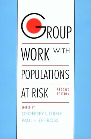 group work with populations at risk 1st edition geoffrey l greif ,paul h ephross 0195156676, 978-0195156676