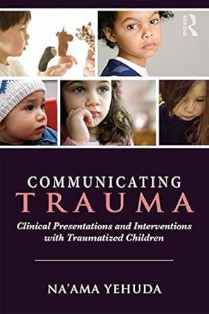 communicating trauma 1st edition na'ama yehuda 0415743109, 978-0415743105