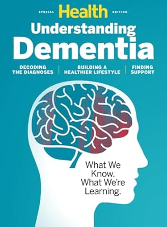 health understanding dementia 1st edition the editors of health 1547861053, 978-1547861057