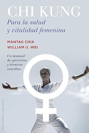chi kung para la salud y vitalidad femenina 1st edition mantak chia ,antonio cutanda morant 8491110771,