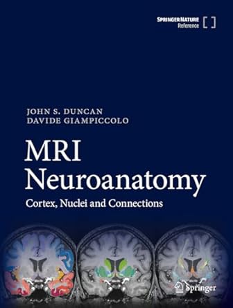 mri neuroanatomy cortex nuclei and connections 1st edition john s duncan ,davide giampiccolo 3031766954,