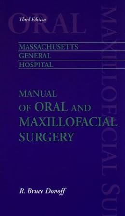 massachusetts general hospital manual of oral and maxillofacial surgery 1st edition r bruce donoff dmd md