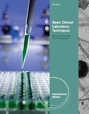 basic clinical laboratory techniques by barbara estridge anna reynolds 1st edition barbara h estridge ,anna p