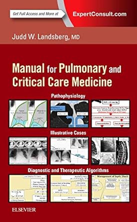 clinical practice manual for pulmonary and critical care medicine 1st edition judd landsberg md 0323399525,
