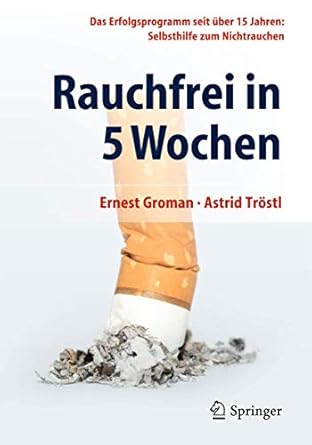 rauchfrei in 5 wochen das erfolgsprogramm seit uber 15 jahren selbsthilfe zum nichtrauchen 1st edition ernest