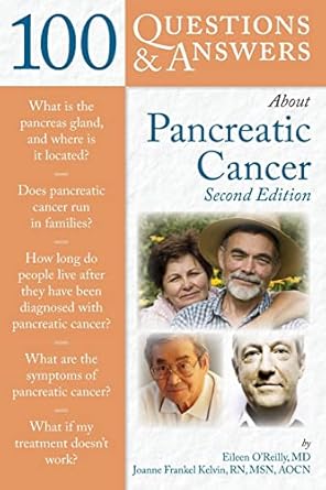 100 questions and answers about pancreatic cancer 1st edition eileen o'reilly ,joanne frankel kelvin