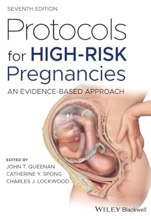 protocols for high risk pregnancies an evidence based approach 1st edition john t queenan ,catherine y spong
