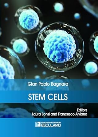 stem cells 1st edition gian paolo bagnara ,laura bonsi ,francesco alviano 8893851717, 978-8893851718