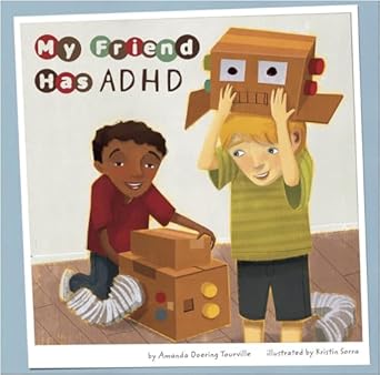 my friend has adhd 1st edition amanda doering tourville ,kristin sorra 1404861084, 978-1404861084