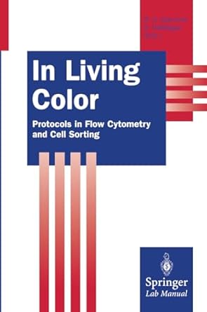 in living color protocols in flow cytometry and cell sorting 1st edition rochelle a diamond ,susan demaggio