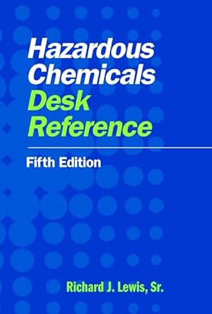 hazardous chemicals desk reference 1st edition richard j lewis 0471441651, 978-0471441656