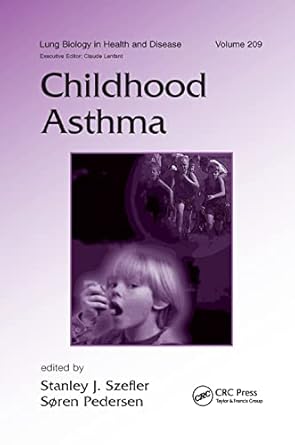 childhood asthma 1st edition soren pedersen ,stanley j szefler 0367392062, 978-0367392062