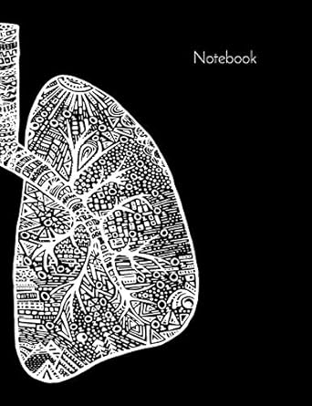 notebook anatomical lungs college ruled paper 50 sheets / 100 pages 7 44 x 9 69 black and white 1st edition
