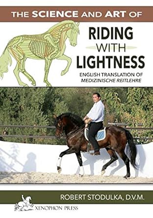 the science and art of riding in lightness understanding training induced problems their avoidance and