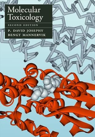 molecular toxicology 1st edition p david josephy ,bengt mannervik 0195176200, 978-0195176209
