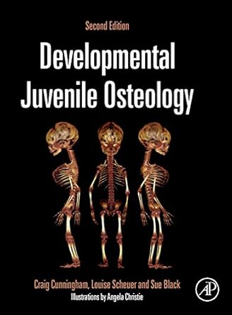 developmental juvenile osteology 1st edition craig cunningham ,louise scheuer ,sue black 0123821061,