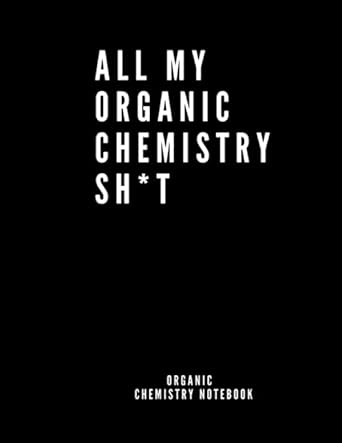all my organic chemistry sh t organic chemistry notebook hexagonal notebook chemistry 1st edition all my