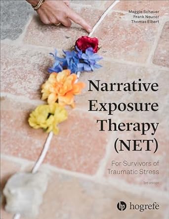 narrative exposure therapy net for survivors of traumatic stress 1st edition maggie schauer ,frank neuner