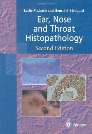 ear nose and throat histopathology 1st edition leslie michaels ,henrik b hellquist 354076142x, 978-3540761426