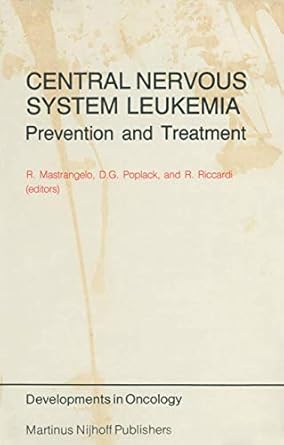central nervous system leukemia prevention and treatment 1st edition d g poplack david g poplack ,r