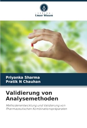 validierung von analysemethoden methodenentwicklung und validierung von pharmazeutischen
