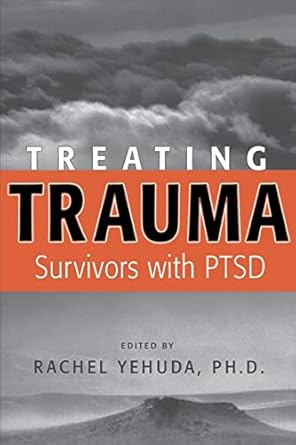 treating trauma survivors with ptsd 1st edition rachel yehuda 1585620106, 978-1585620104