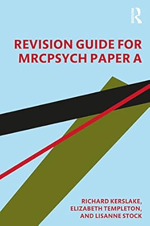 revision guide for mrcpsych paper a 1st edition elizabeth templeton ,richard william kerslake ,lisanne stock