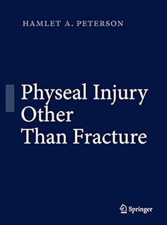 physeal injury other than fracture 1st edition hamlet a peterson 3642225624, 978-3642225628