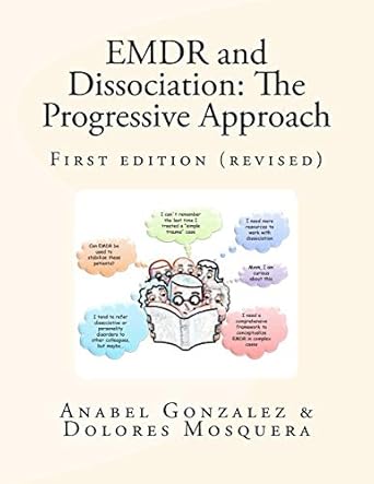 emdr and dissociation the progressive approach 1st edition anabel gonzalez ,dolores mosquera 8461591704,