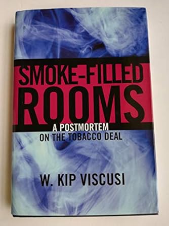 smoke filled rooms a postmortem on the tobacco deal 1st edition w kip viscusi 0226857476, 978-0226857473